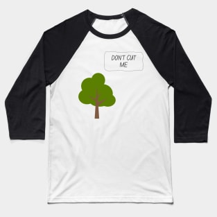 Tree conversation save tree Baseball T-Shirt